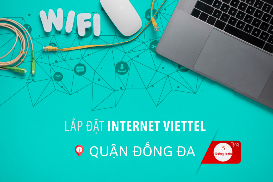 Lắp đặt internet cáp quang Viettel tại Đống Đa